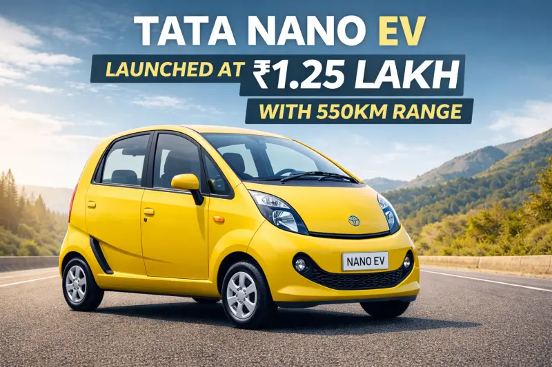 Tata Nano EV लॉन्च: ₹1.25 लाख कीमत, 550Km लंबी रेंज और शानदार फीचर्स