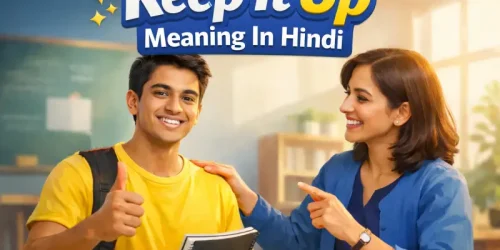 Keep it up meaning in hindi